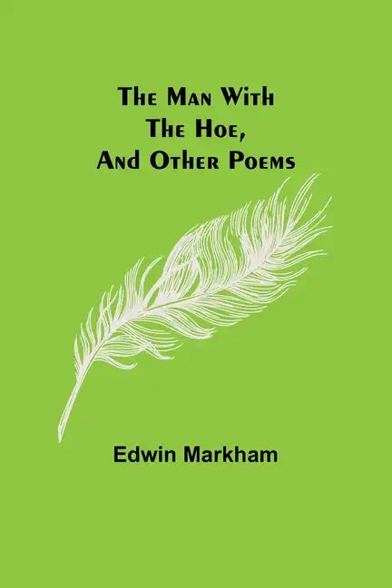 The man with the hoe, and other poems - Paperback
