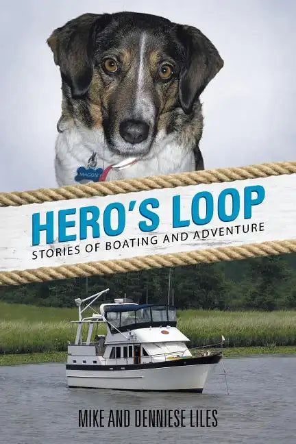 Hero's Loop: Stories of Boating and Adventure - Paperback