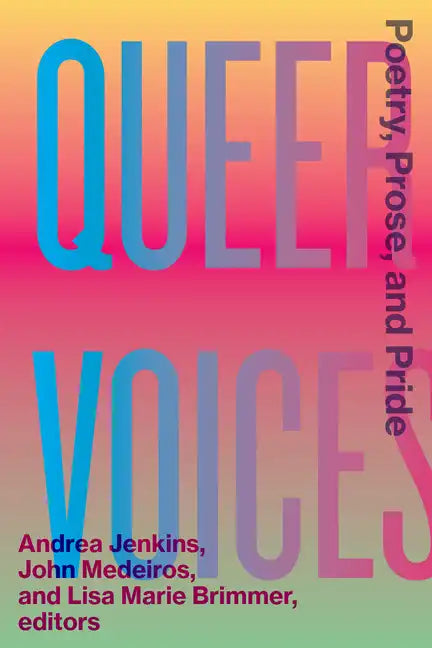 Queer Voices: Poetry, Prose, and Pride - Paperback