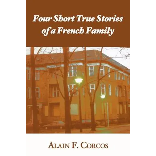 Four Short True Stories of a French Family - Paperback