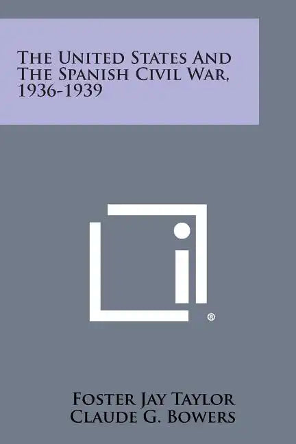 The United States and the Spanish Civil War, 1936-1939 - Paperback