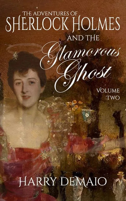 The Adventures of Sherlock Holmes and The Glamorous Ghost - Book 2 - Hardcover