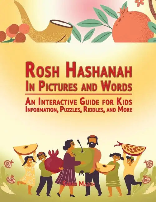 Rosh Hashanah in Pictures and Words: An Interactive Guide for Kids - Information, Puzzles, Riddles, and More - Paperback