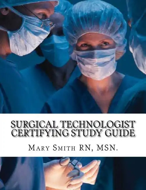 Surgical Technologist Certifying Study Guide - Paperback