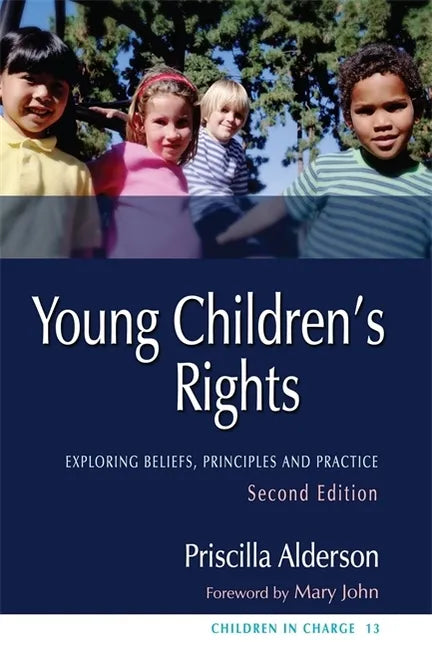 Young Children's Rights: Exploring Beliefs, Principles and Practice Second Edition - Paperback