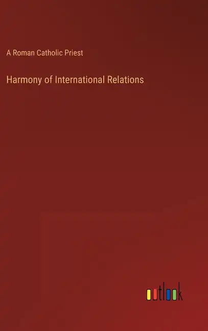 Harmony of International Relations - Hardcover