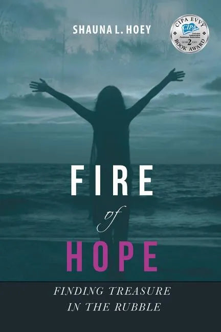 Fire of Hope: Finding Treasure in the Rubble - Paperback