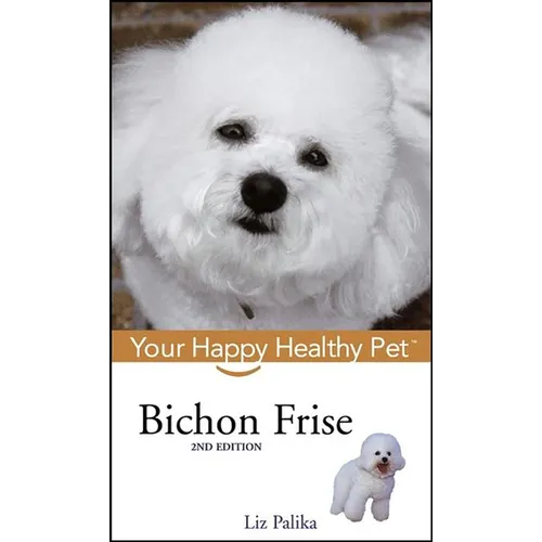 Bichon Frise: Your Happy Healthy Pet - Paperback