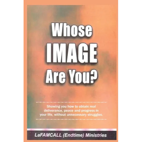 WHOSE IMAGE ARE YOU? LaFAMCALL: Holy Ghost School Books - Paperback