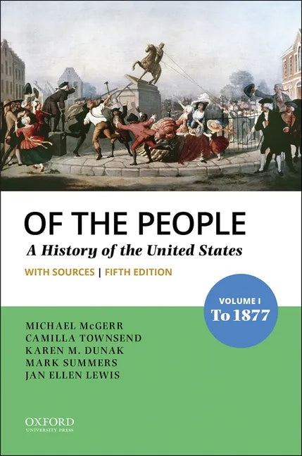 Of the People: Volume I: To 1877 with Sources - Paperback