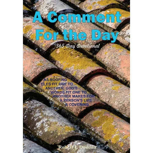A Comment For the Day, 365 Day Devotional - Paperback