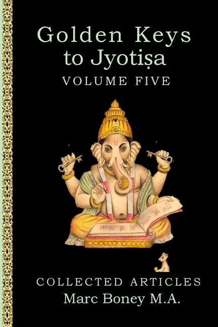 Golden Keys to Jyotisha: Volume Five - Paperback