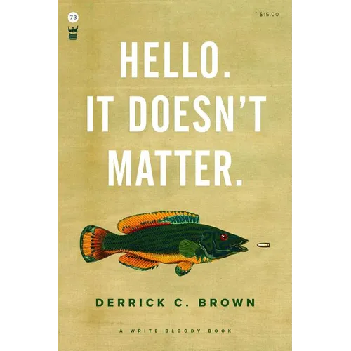 Hello. It Doesn't Matter. - Paperback