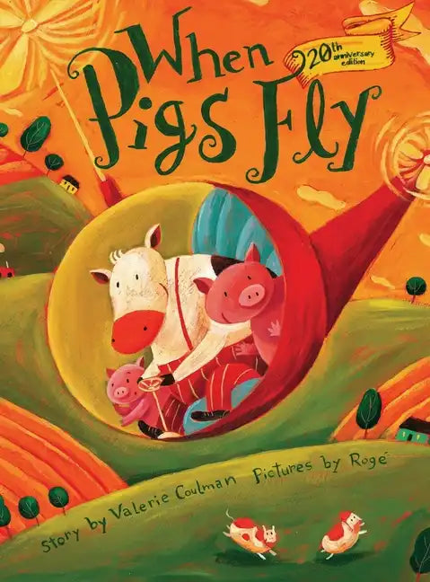 When Pigs Fly (20th anniversary edition) - Hardcover
