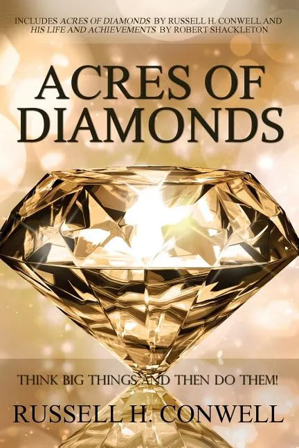 Acres of Diamonds by Russell H. Conwell - Paperback