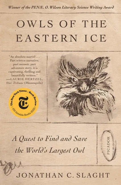 Owls of the Eastern Ice: A Quest to Find and Save the World's Largest Owl - Paperback