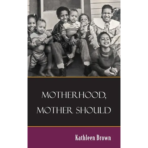 Motherhood, Mother Should - Hardcover