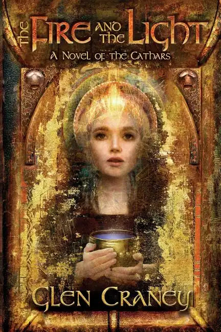 The Fire and the Light: A Novel of the Cathars - Paperback