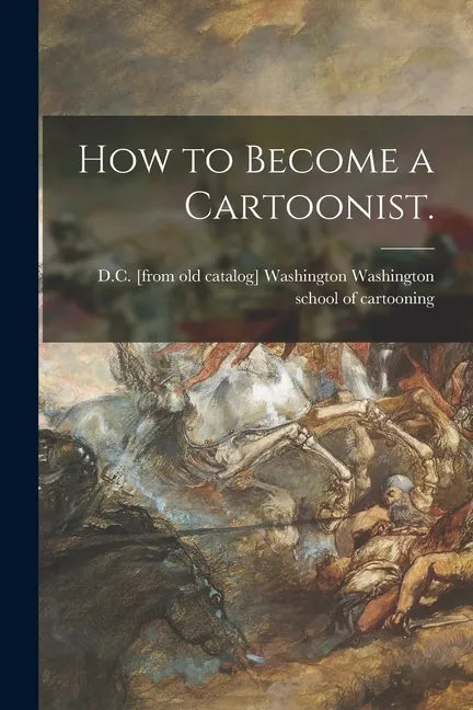 How to Become a Cartoonist. - Paperback