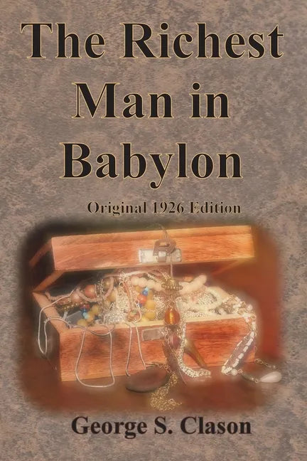 The Richest Man in Babylon Original 1926 Edition - Paperback