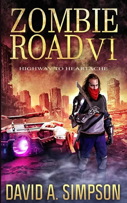 Zombie Road VI: Highway to Heartache - Paperback