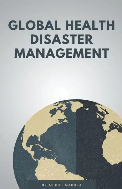 Global Health Disaster Management - Paperback