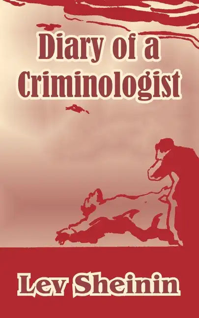 Diary of a Criminologist - Paperback