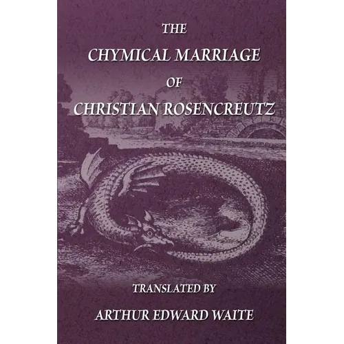 The Chymical Marriage of Christian Rosencreutz - Paperback