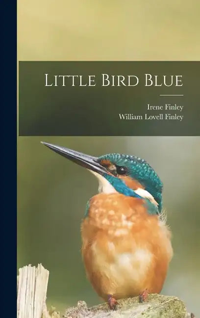 Little Bird Blue - Hardcover