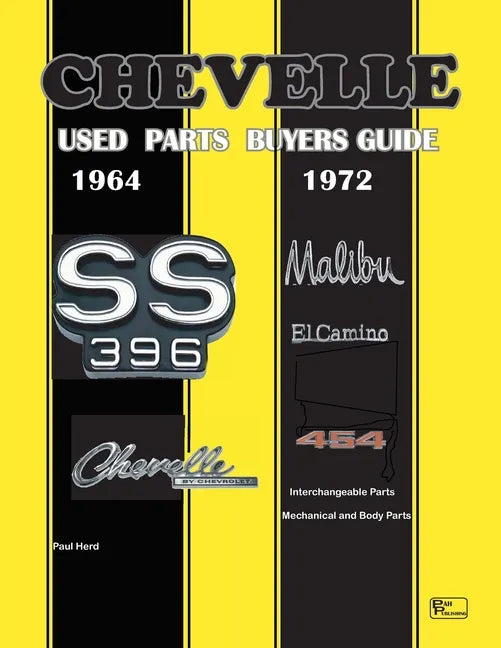 Chevelle Used Parts Buyers Guide 1964-1972: Interchangeable Parts - Paperback