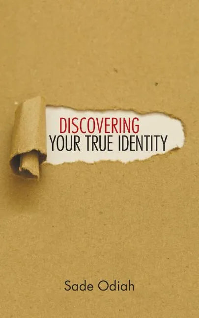 Discovering Your True Identity - Paperback