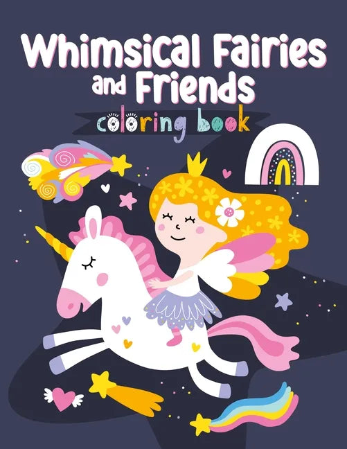 Whimsical Fairies and Friends Coloring Book - Paperback