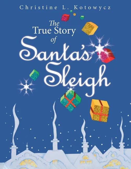 The True Story of Santa's Sleigh - Paperback
