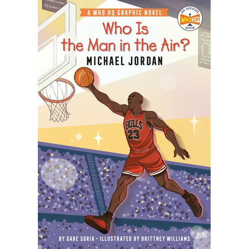 Who Is the Man in the Air?: Michael Jordan: A Who HQ Graphic Novel - Paperback