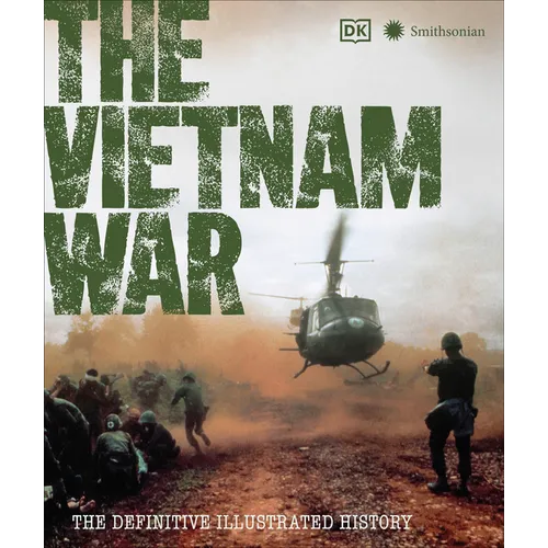 The Vietnam War: The Definitive Illustrated History - Hardcover
