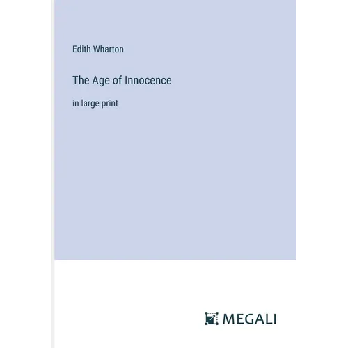 The Age of Innocence: in large print - Paperback