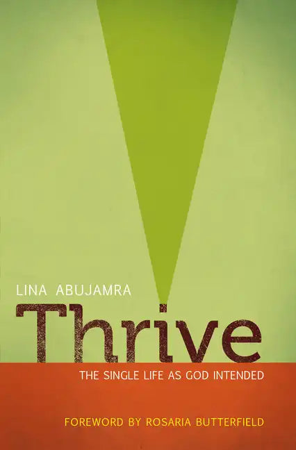 Thrive: The Single Life as God Intended - Paperback