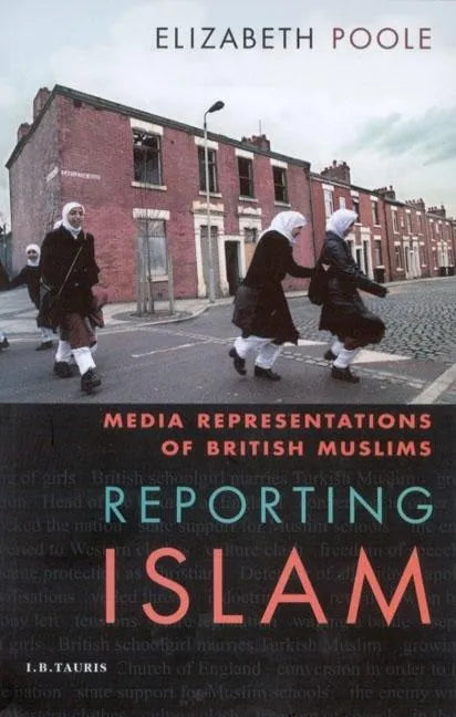 Reporting Islam: Media Representations and British Muslims - Paperback