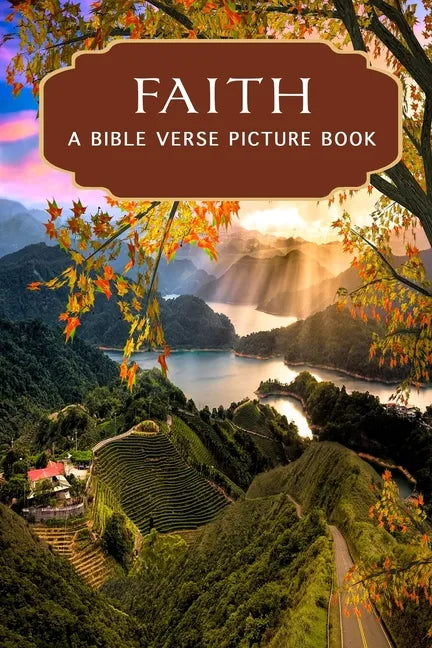 Faith - A Bible Verse Picture Book: A Gift Book of Bible Verses for Alzheimer's Patients and Seniors with Dementia - Paperback
