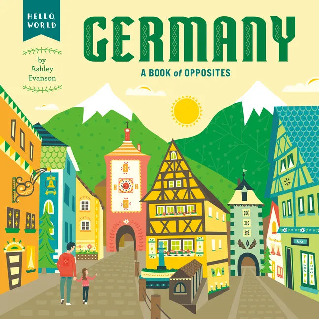 Germany: A Book of Opposites - Board Book