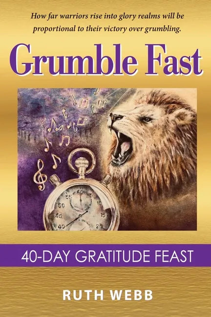 Grumble Fast: 40-Day Gratitude Feast - Paperback