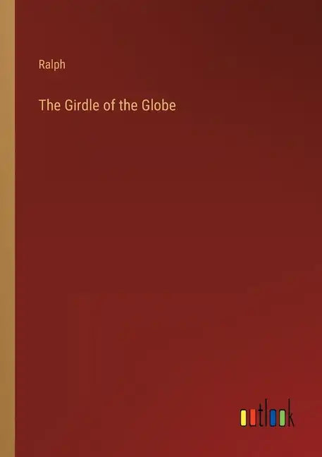 The Girdle of the Globe - Paperback