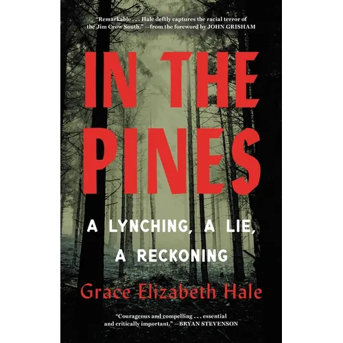 In the Pines: A Lynching, a Lie, a Reckoning - Hardcover