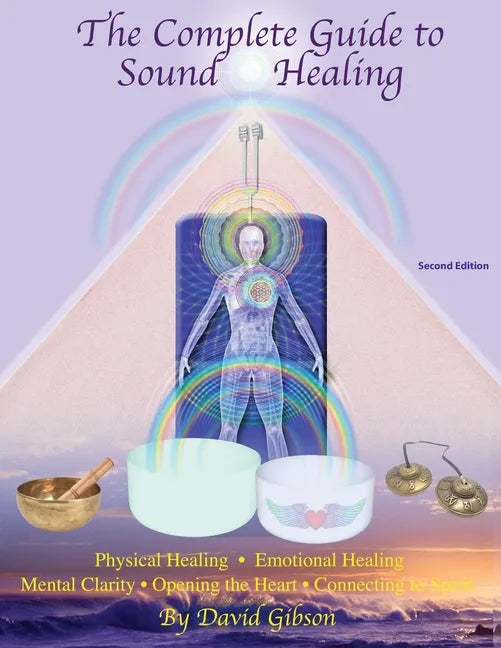 The Complete Guide to Sound Healing - Paperback