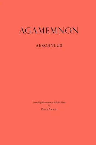 Agamemnon: A New English Version in Syllabic Verse - Paperback
