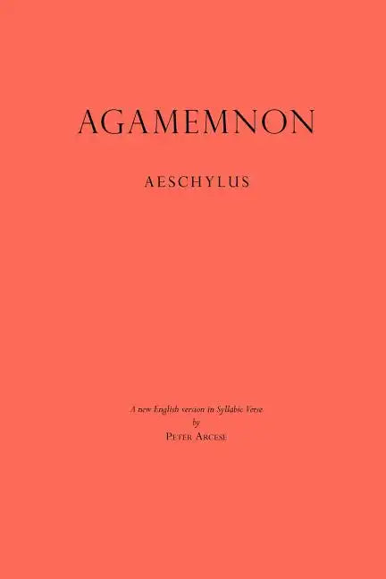 Agamemnon: A New English Version in Syllabic Verse - Paperback