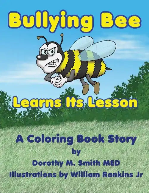 Bullying Bee Learns Its Lesson - Paperback