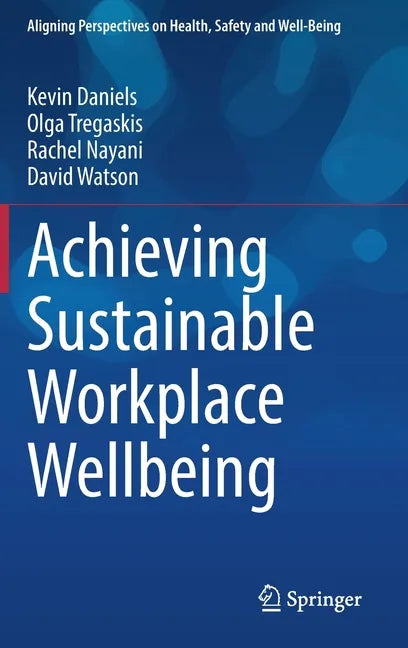 Achieving Sustainable Workplace Wellbeing - Hardcover