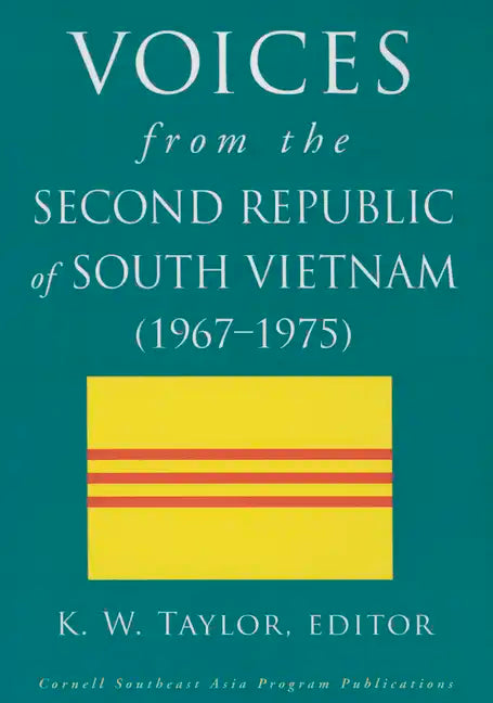 Voices from the Second Republic of South Vietnam (1967-1975) - Paperback