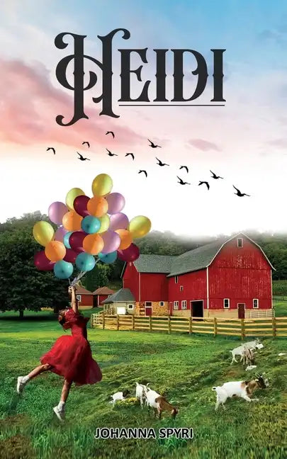 Heidi: Magical Story in the Alps of Switzerland - Paperback